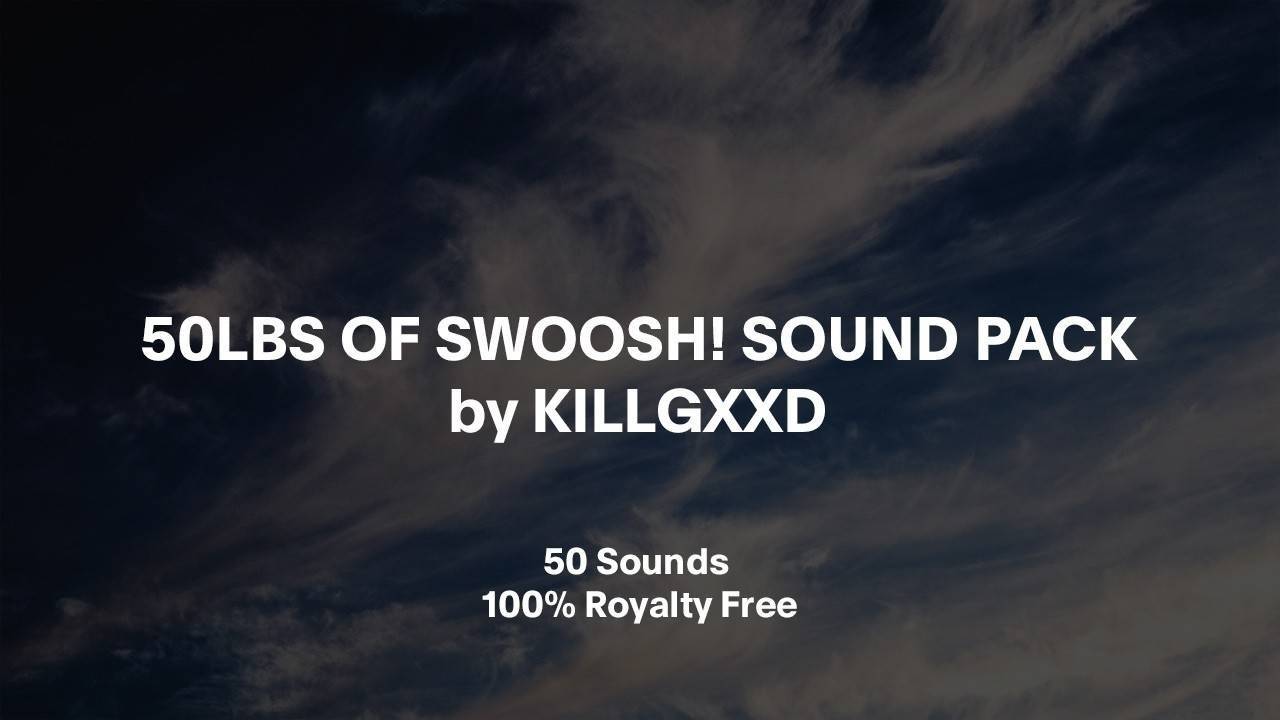 50LBS OF SWOOSh! Sound Pack